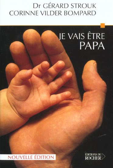 Emprunter Je vais être papa. Neuf mois et demi dans la vie d'un homme, Edition 2001 livre