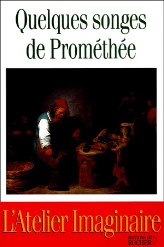 Emprunter Quelques songes de Prométhée livre