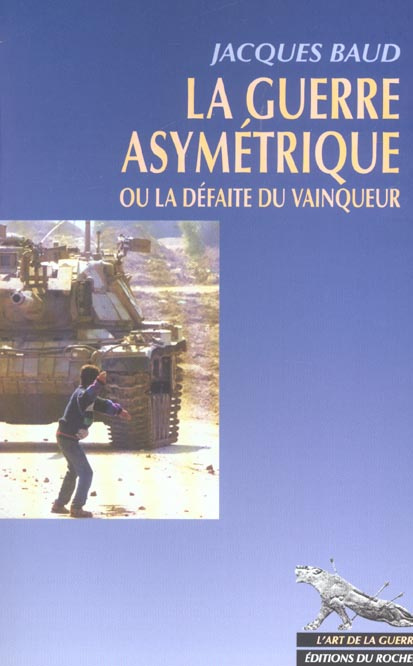 Emprunter La guerre asymétrique ou la défaite du vainqueur livre
