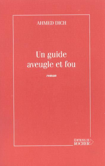 Emprunter Un guide aveugle et fou livre