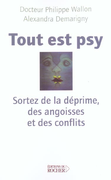 Emprunter Tout est psy. Sortez de la déprime, des angoisses et des conflits livre