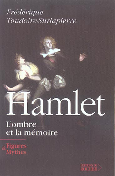 Emprunter Hamlet, l'ombre et la mémoire livre