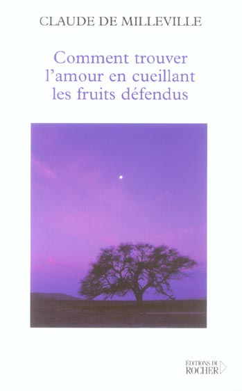 Emprunter Comment trouver l'amour en cueillant les fruits défendus livre