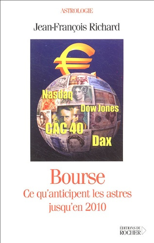 Emprunter Bourse : Ce qu'anticipent les astres jusqu'en 2010 livre