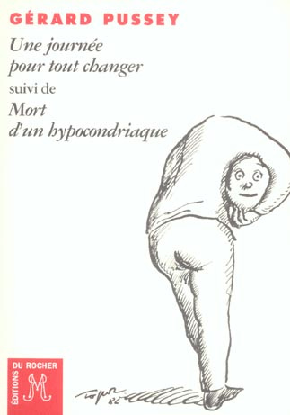 Emprunter Une journée pour tout changer suivi de Mort d'un hypocondriaque livre