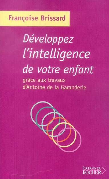 Emprunter Développez l'intelligence de votre enfant grâce aux travaux d'Antoine de la Garanderie livre