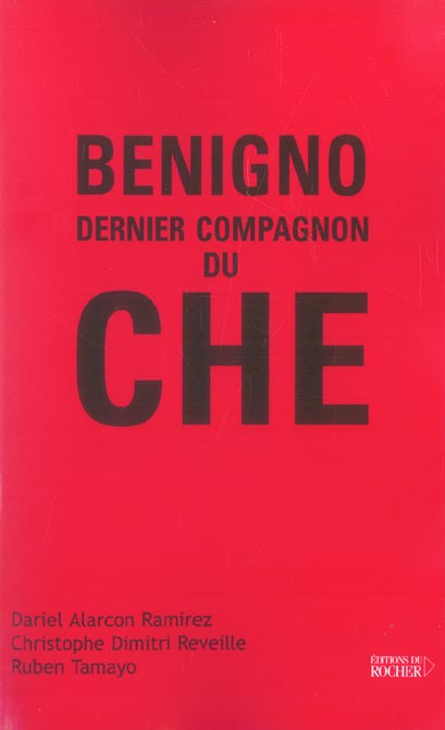 Emprunter Benigno, Dernier Compagnon du Che livre