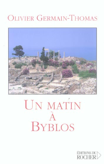 Emprunter Un matin à Byblos livre