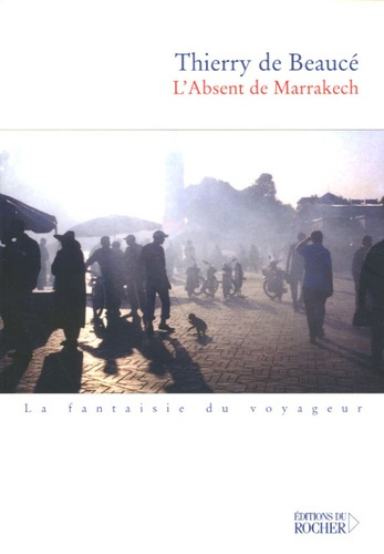 Emprunter L'Absent de Marrakech livre