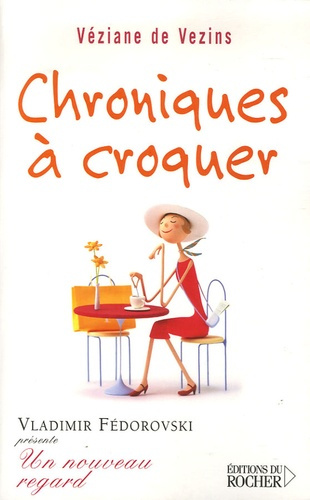 Emprunter Chroniques à croquer livre