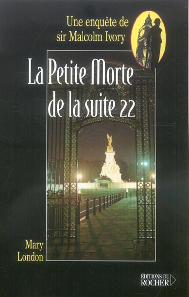 Emprunter La Petite Morte de la Suite 22. Une enquête de sir Malcolm Ivory livre