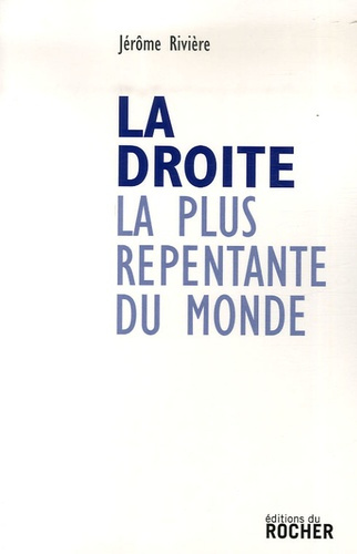 Emprunter La droite la plus repentante du monde livre