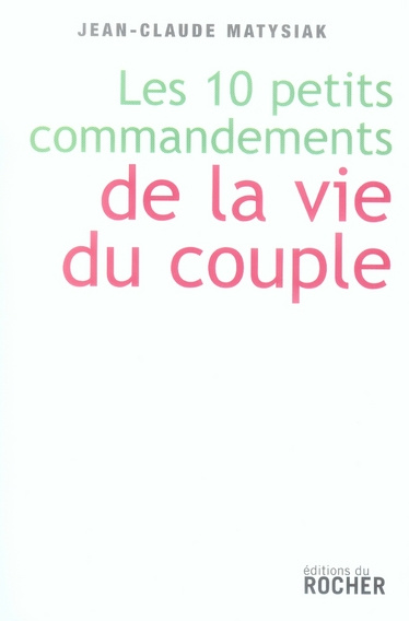 Emprunter Dix petits commandements de la vie du couple. Entrez dans l'ère du lien démocratique ! livre