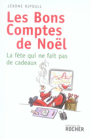Emprunter Les bons comptes de Noël. La fête qui ne fait pas de cadeau livre