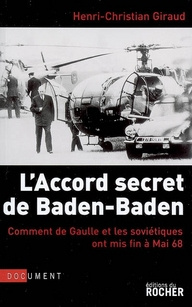 Emprunter L'Accord secret de Baden-Baden. Comment de Gaulle et les Soviétiques ont mis fin à Mai 68 livre