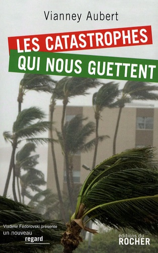 Emprunter Les catastrophes qui nous guettent livre