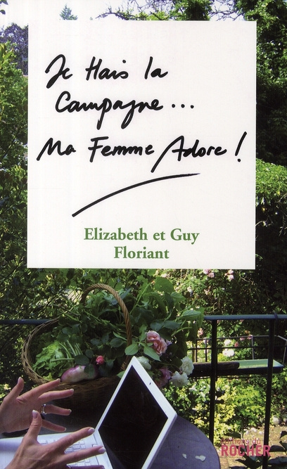 Emprunter Je Hais la Campagne, Ma Femme Adore ! livre