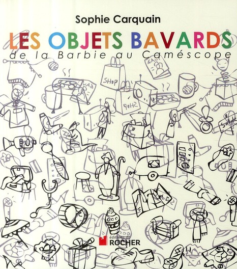 Emprunter Les objets bavards. De la Barbie au caméscope livre