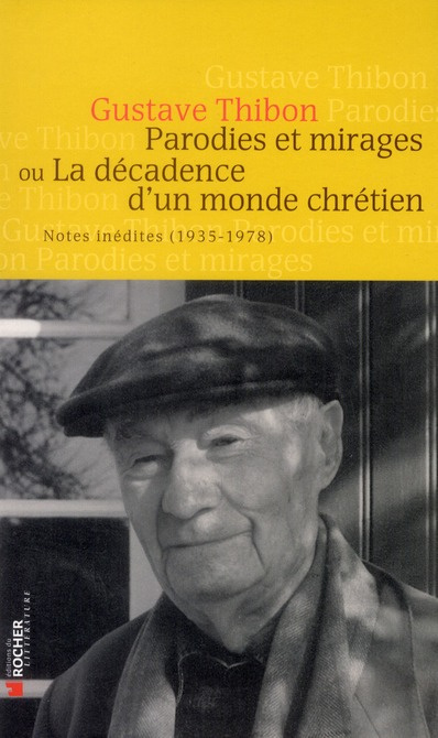 Emprunter Parodies et mirages ou la décadence d'un monde chrétien. Notes inédites (1935-1978) livre