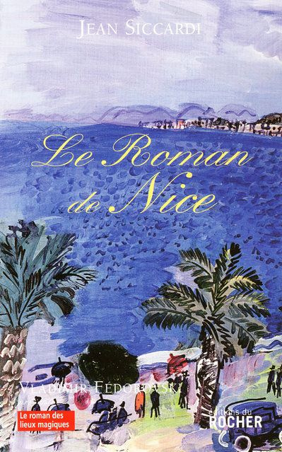 Emprunter Le roman de Nice livre