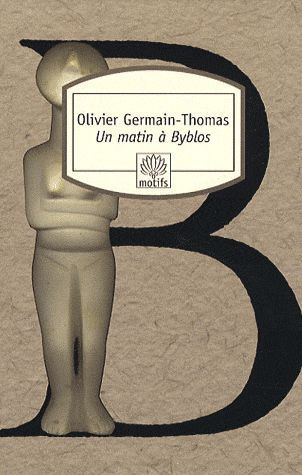 Emprunter Un matin à Byblos livre