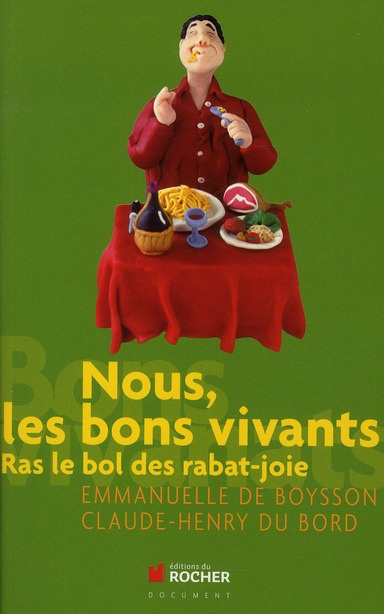 Emprunter Nous, les bons vivants. Pour en finir avec les rabat-joie livre