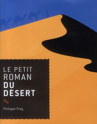 Emprunter Le petit roman du désert livre