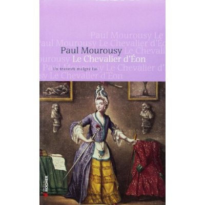 Emprunter Le Chevalier d'Eon. Un travesti malgré lui livre