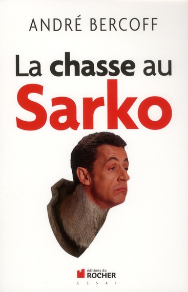 Emprunter La chasse au Sarko livre