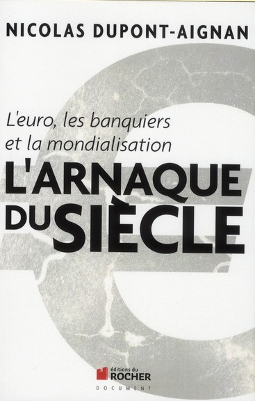 Emprunter L'arnaque du siècle ! L'Euro, les banquiers et la mondialisation livre