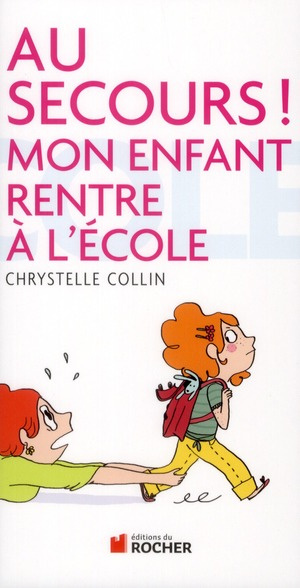 Emprunter Au secours ! Mon enfant rentre à l'école livre