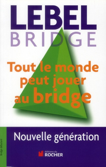 Emprunter Tout le monde peut jouer au bridge. Nouvelle génération livre