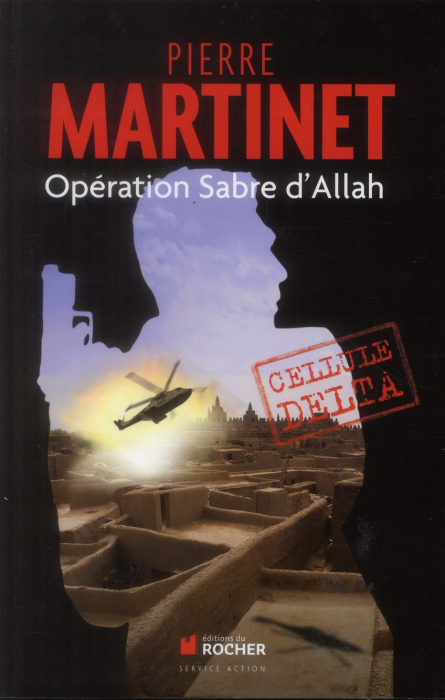 Emprunter Cellule Delta. Opération Sabre d'Allah livre