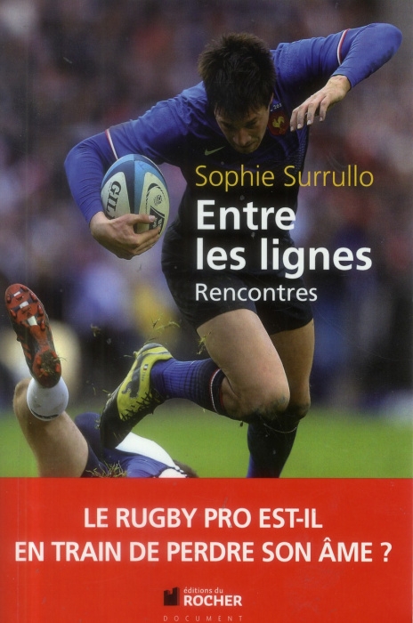 Emprunter Entre les lignes. Le rugby pro est-il en train de perdre son âme ? Décryptages, au coeur du sujet, a livre