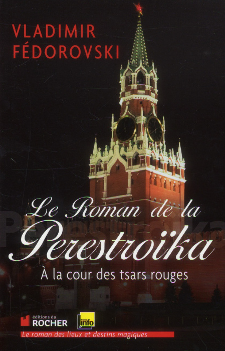 Emprunter Le roman de la Perestroïka. A la cour des tsars rouges livre