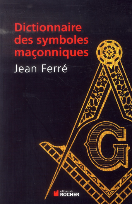 Emprunter Dictionnaire des symboles maçonniques livre