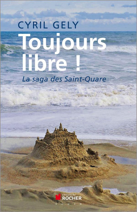 Emprunter Toujours libre ! La saga des Saint-Quare livre