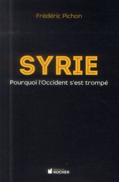 Emprunter Syrie. Pourquoi l'Occident s'est trompé livre
