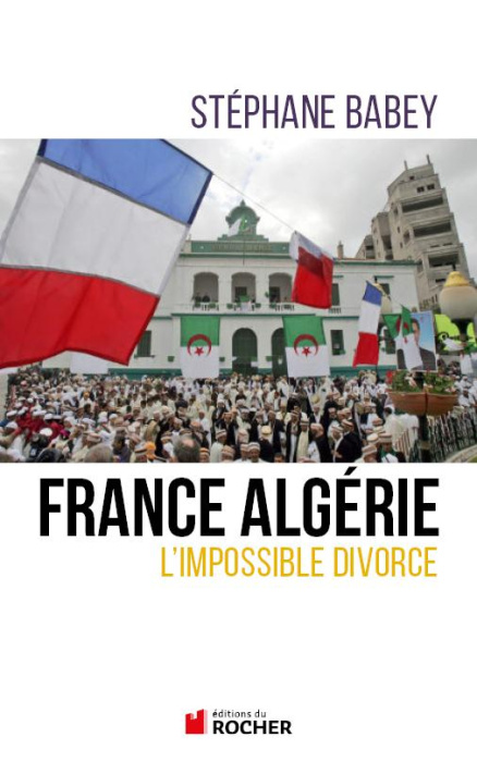 Emprunter France-Algérie. L'impossible divorce livre