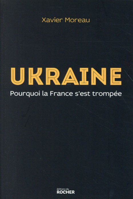 Emprunter Ukraine. Pourquoi la France s'est trompée livre