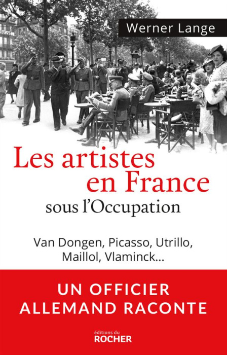 Emprunter Les artistes en France sous l'Occupation. Van Dongen, Picasso, Utrillo, Maillol, Vlaminck... livre