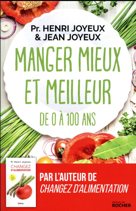 Emprunter Manger mieux et meilleur de zéro à 100 ans. Saveurs et santé livre