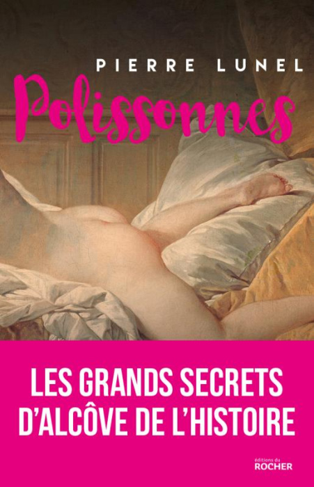 Emprunter Polissonnes. Les grands secrets d'alcôve de l'histoire livre
