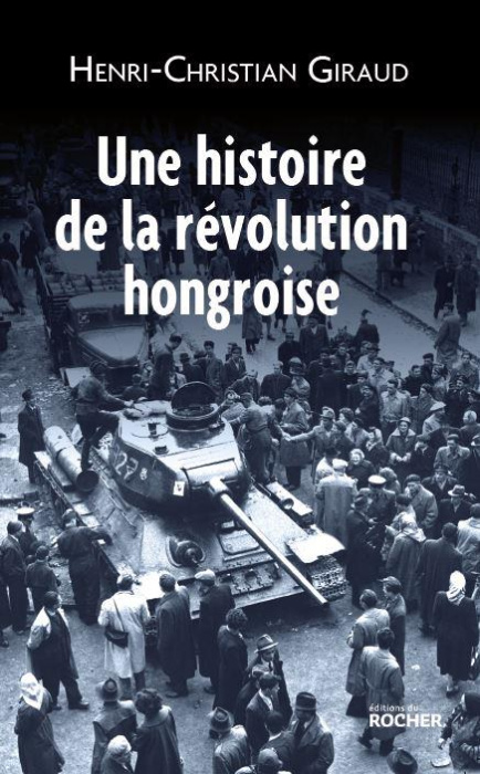 Emprunter Une histoire de la révolution hongroise livre