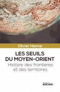 Emprunter Les seuils du Moyen-Orient. Histoire des frontières et des territoires de l'Antiquité à nos jours livre