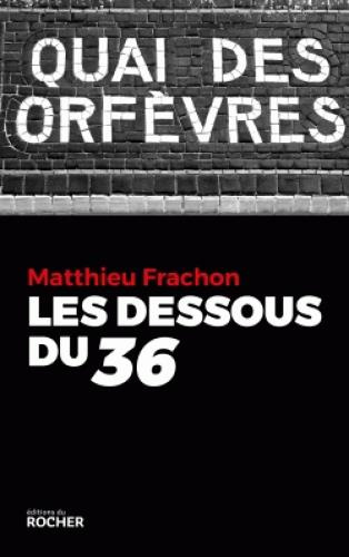 Emprunter Les dessous du 36 livre