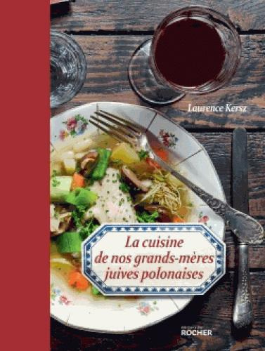 Emprunter La cuisine de nos grands-mères juives polonaises livre