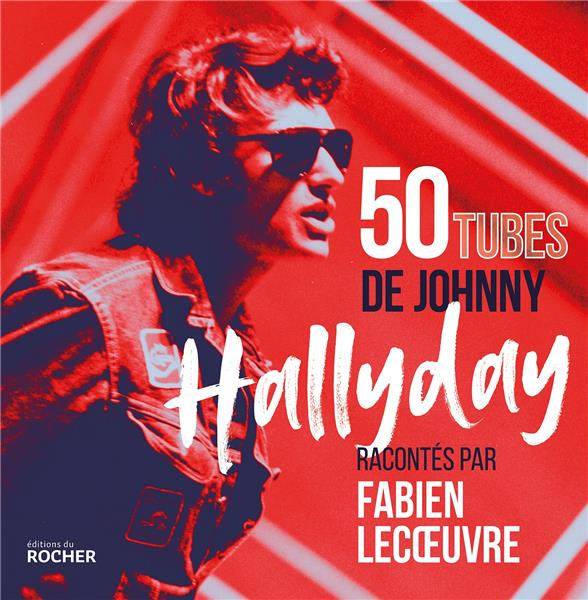 Emprunter 50 tubes de Johnny Hallyday livre