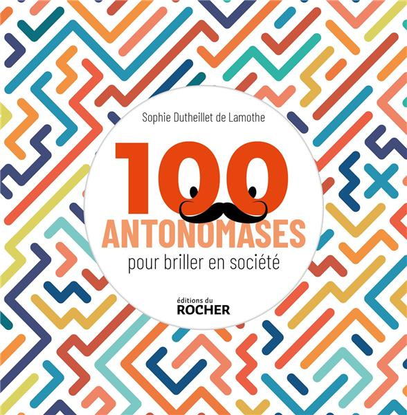 Emprunter 100 antonomases pour briller en société livre