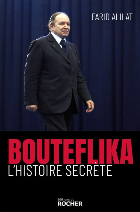 Emprunter Bouteflika. L'histoire secrète livre